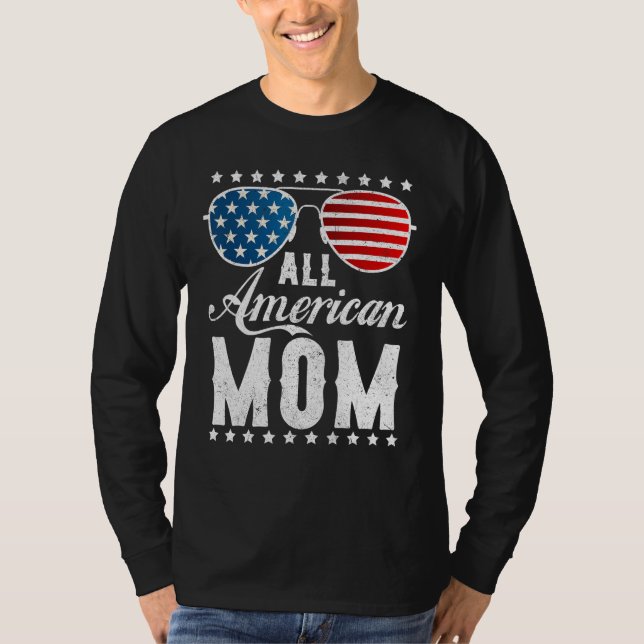 All American Mom - USA Flag 4th of July Matching S T Shirt (Framsida)