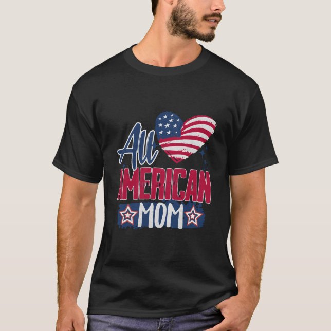 All American Mom Usa Love American Flag 4Th Of Jul T Shirt (Framsida)