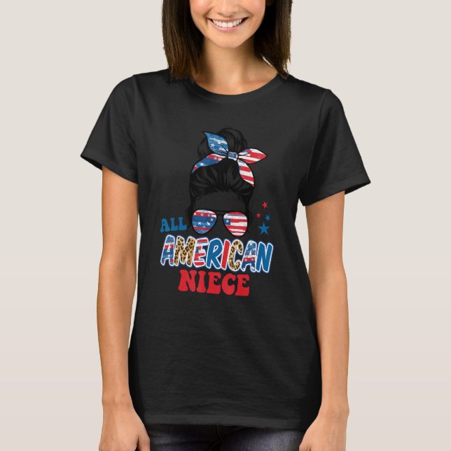 All American Niece 4th Of July USA Flag Messy Bun  T Shirt (Framsida)