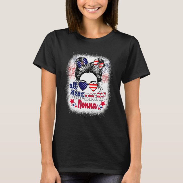 All American Nonna Patriotic 4th Of July Messy Bun T Shirt (Framsida)