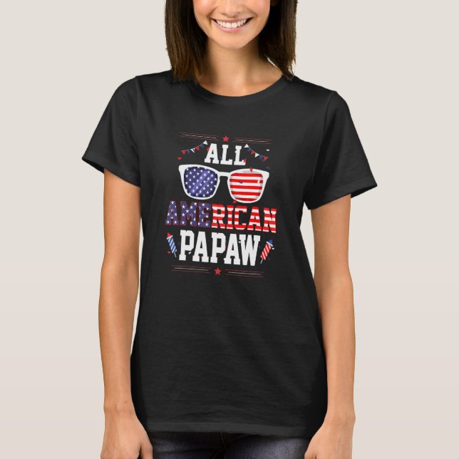 All American Papaw 4th of July US Flag Sunglasses  T Shirt (Framsida)