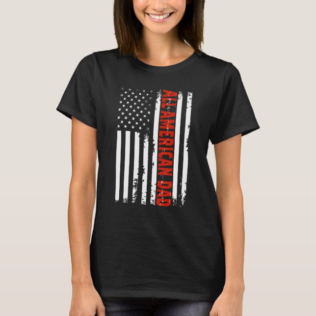 All American Pappa 4:e juli Fars dag Manar pappa T Shirt (Framsida)