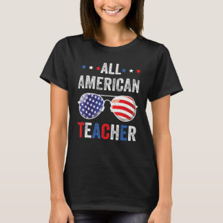 All American teacher USA Flag 4th of July Sunglass T Shirt