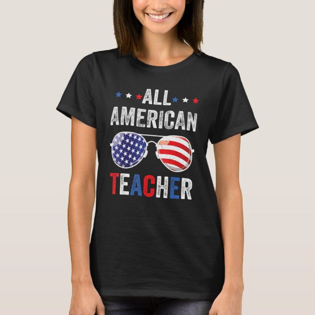 All American teacher USA Flag 4th of July Sunglass T Shirt (Framsida)