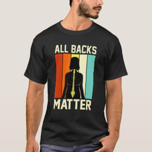 All Backter Matter Chiropractor Chiropraktic Surge T Shirt