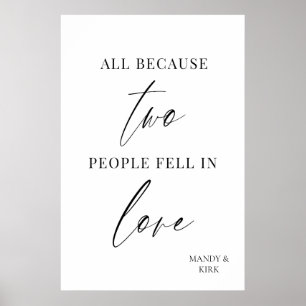 All Because Two People Fell in Love Bröllopsskylt Poster