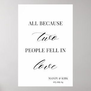 All Because Two People Fell in Love Bröllopsskylt Poster