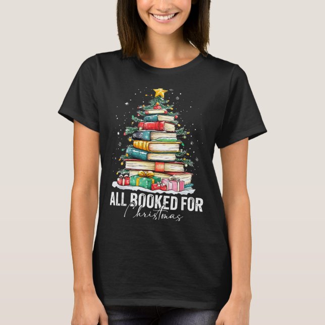 All Booked For Christmas Coquette Books Teacher Xm T Shirt (Framsida)