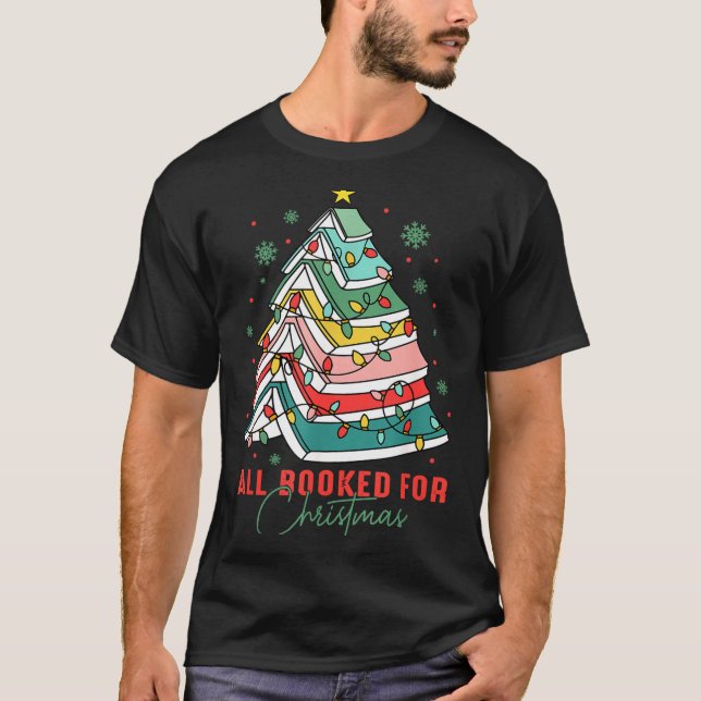 All Booked For Christmas Teacher Librarian Book Lo T Shirt (Framsida)