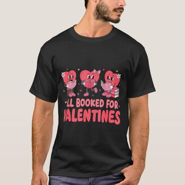 All Booked For Valentine Book Funny Teacher Kids G T Shirt (Framsida)