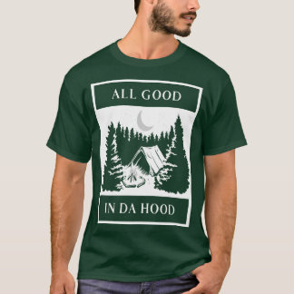 All Bra i Da Huva Camping Camper Hiker Na T Shirt