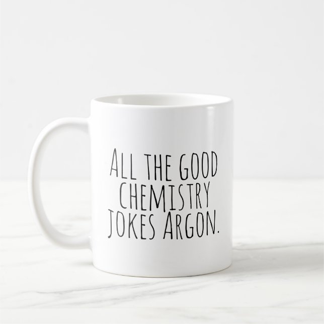 All bra kemi skämtar Argon. Kaffemugg (Vänster)