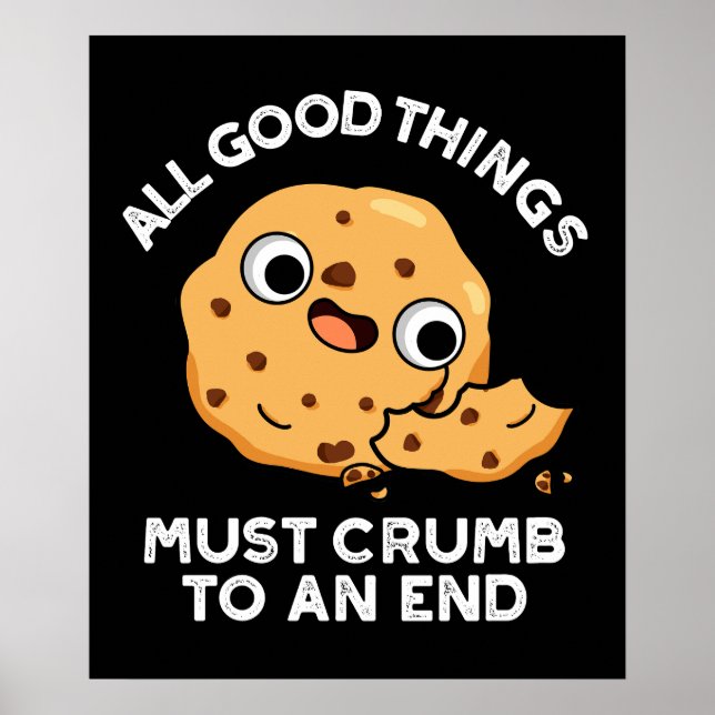 All Bra Sak Crumb till en Cookie Pun-Mörk BG Poster (Framsidan)