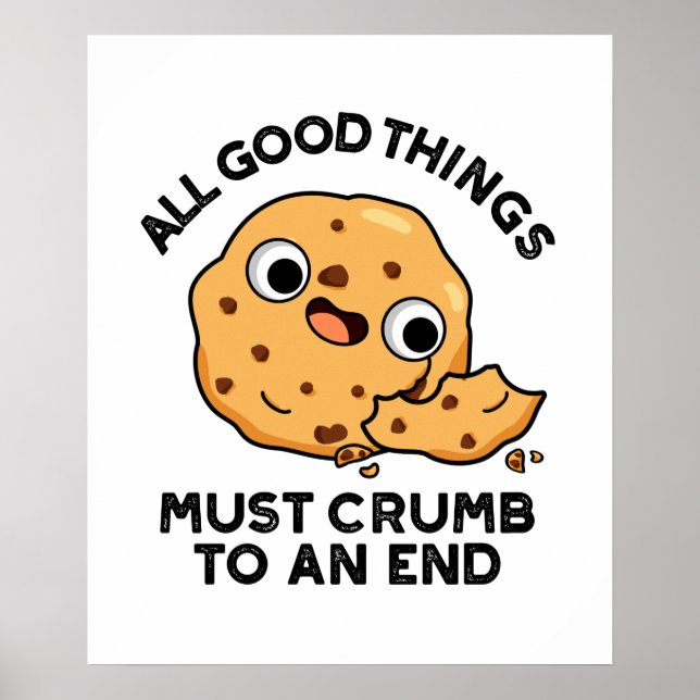 All Bra Sak Crumb till en fin Cookie Pun Poster (Framsidan)