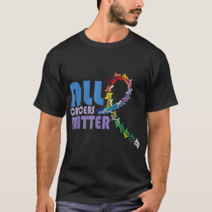 All Cancer betyder medvetandehöjande stöd i världs T Shirt