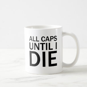 ALL CAPS TILLS JAG DÖR Rolig Rage T-Shirt Kaffemugg