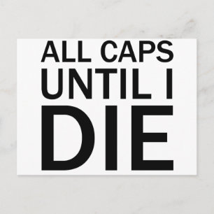 ALL CAPS TILLS JAG DÖR Roligt Ras T-Shirt Vykort