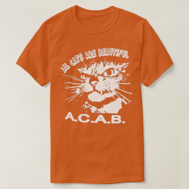 All Cats Are Beautiful A C A B  T Shirt (Design framsida)