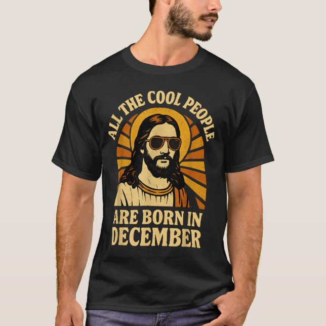 All Cool People Are Born In December Birthday  T Shirt (Framsida)