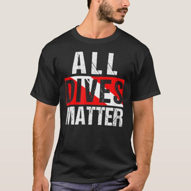 All Dives Matter Diver Dive Flag Lover Funny Scuba T Shirt (Framsida)