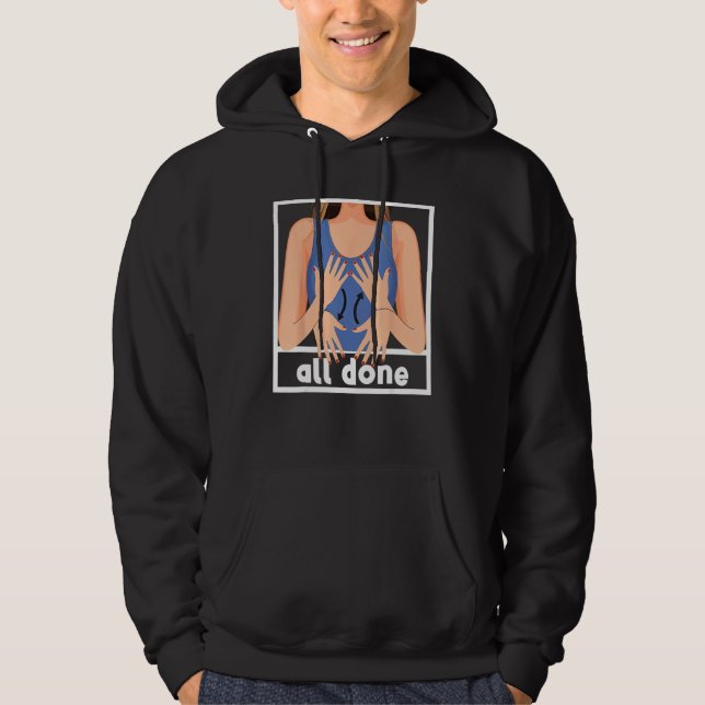 all done sign language speech pathology aac sped t hoodie (Framsida)