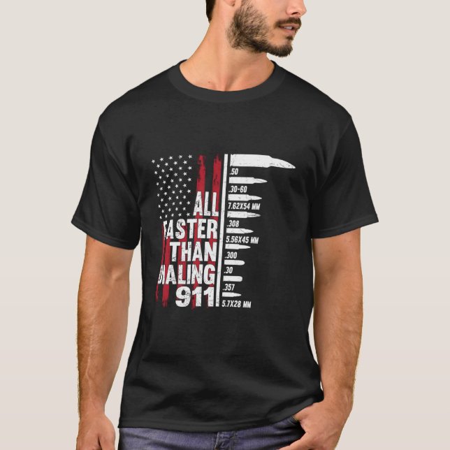 All Faster Than Dialing 911 American Flag Gun For T Shirt (Framsida)
