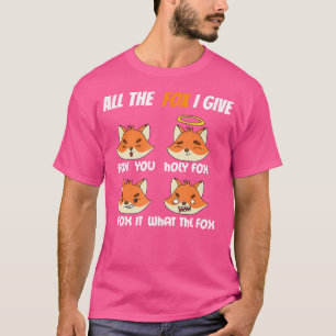 All Fox I Ge Fox du Heliga Fox Fox Fox... T Shirt