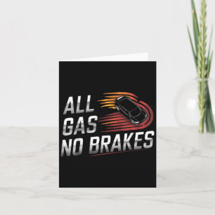 All Gas No Brakes - Inspirerande Motiverande Citat Kort