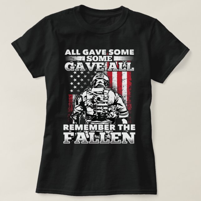 All Gave Some Some Gave All Flag Veteran Memorial  T Shirt (Design framsida)