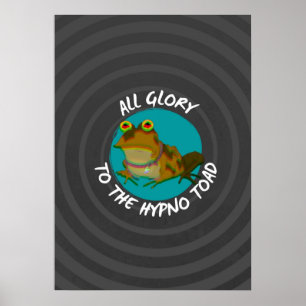 All Glory to the Hypno Toad Version 2 Poster
