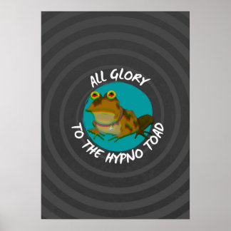 All Glory to the Hypno Toad Version 2 Poster
