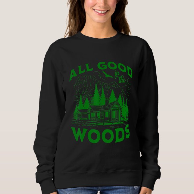 All Good In The Woods Outdoors Wilderness Camping  T Shirt (Framsida)