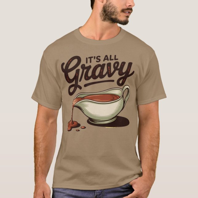 All Gravy Funny Thanksgiving T Shirt (Framsida)