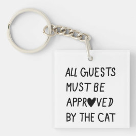All Guests Must Be Approved by the cat