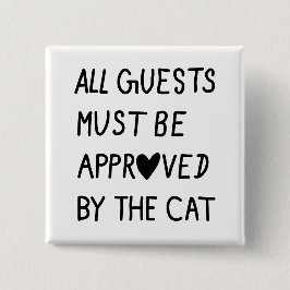 All Guests Must Be Approved by the cat Knapp