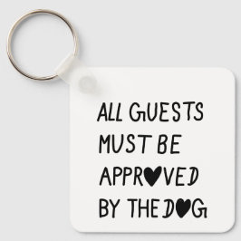 All Guests Must Be Approved by the dog Nyckelring