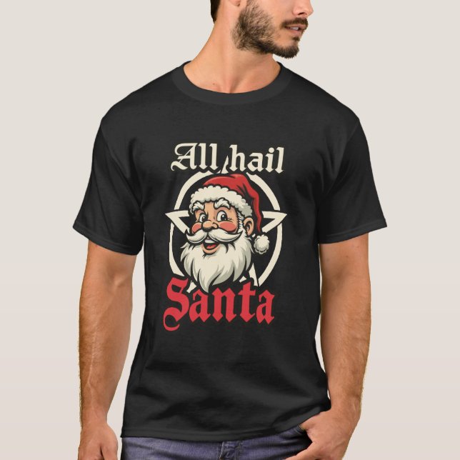 All Hail Santa T Shirt (Framsida)