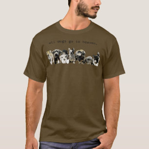All hundar går till himlen hund älskare t shirt