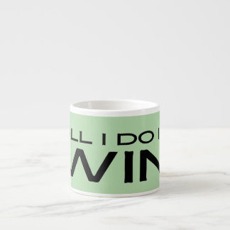 "All I Do Is Win" Minimalist Motivational Message Espressomugg
