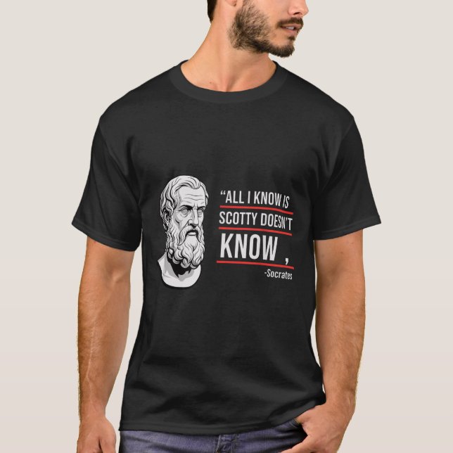 All i know scotty doesn't know funny socrates paro t shirt (Framsida)