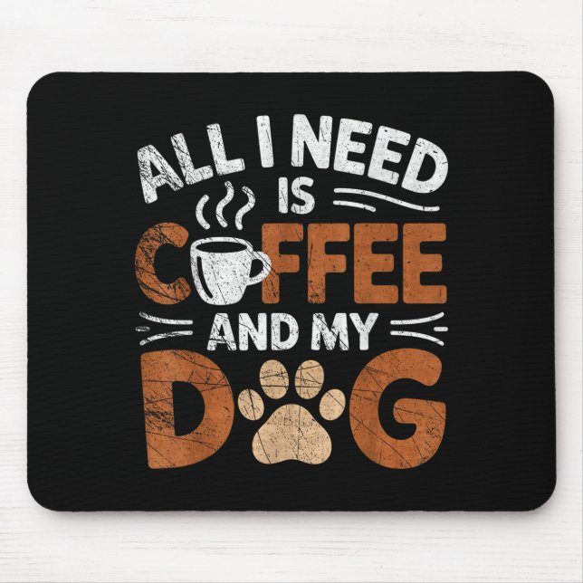 All I Need Is Coffee And My Dog Funny Dogs Lover  Musmatta (Framsidan)