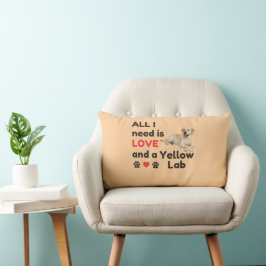 All I Need Is LOVE and a Yellow Lab Lumbar Pillow Lumbarkudde