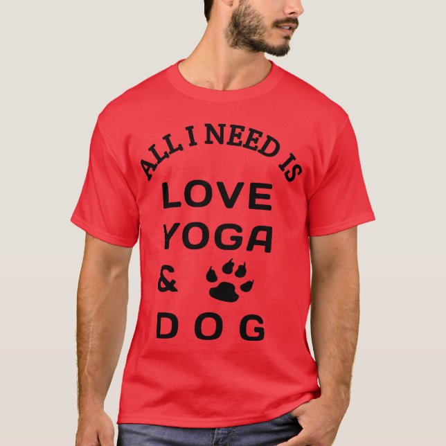 All i need is love yoga and dog family t shirt (Framsida)