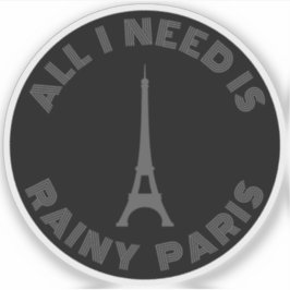All I Need Is Rainy Paris - v2 grey Klistermärken