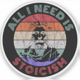 All I Need Is Stoicism  - Marcus Aurelius Klistermärken