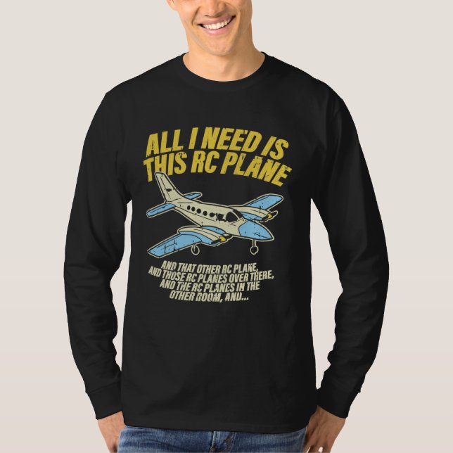 All I Need Is This RC Plane Remote Controlled Mode T Shirt (Framsida)