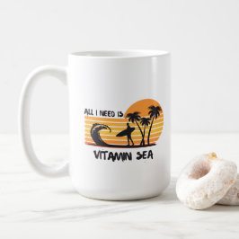 All I need is vitamin SEA T-shirt. Coffee Mug Kaffemugg