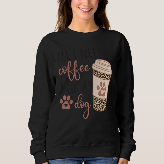 All I Needs Is Coffee And My Dog  Coffee T Shirt (Framsida)