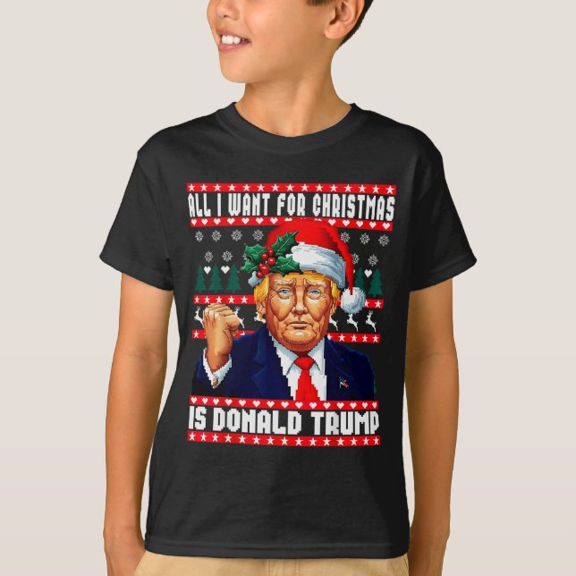 All I Want Christmas Is Donald Trump Ugly Sweater  T Shirt (Framsida)
