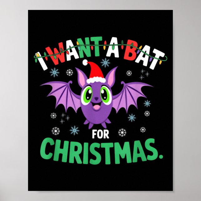 All I Want For Christmas Is A Bat Ugly Xmas Holida Poster (Framsidan)
